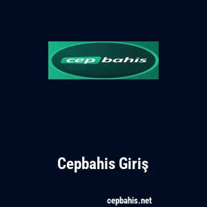 Cepbahis Giriş