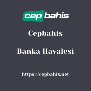 Cepbahis Banka Havalesi