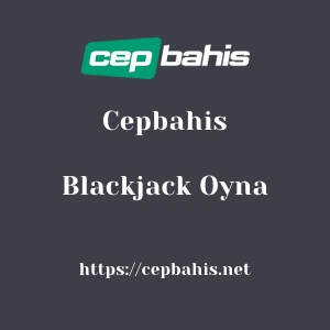 Cepbahis Blackjack Oyna