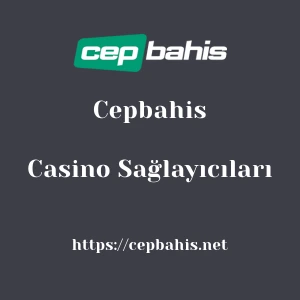 Cepbahis Casino Sağlayıcıları