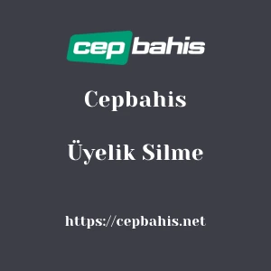 Cepbahis Üyelik Silme
