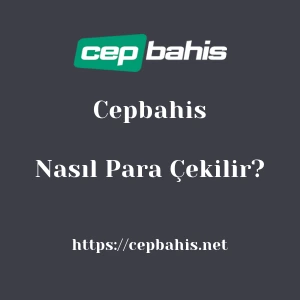 Cepbahis'dan Nasıl Para Çekilir?